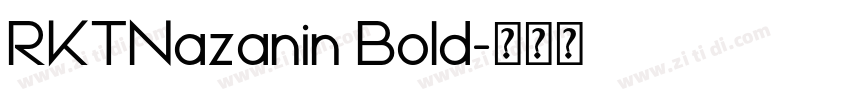 RKTNazanin Bold字体转换